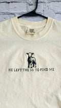 He left the 99 to rescue me shirt