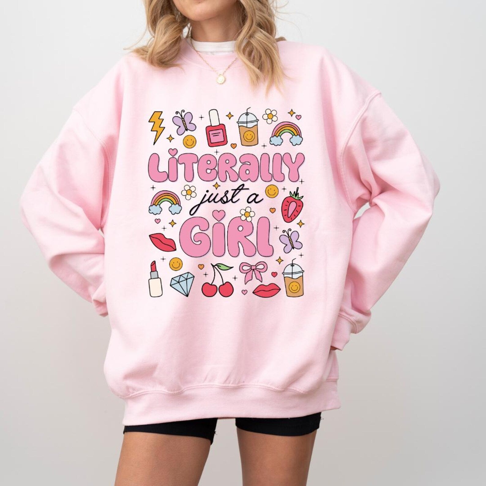 Girl wearing Literally Just a Girl sweatshirt casual style
