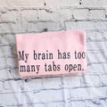 Funny Sweatshirts with Quotes – Too Many Tabs Open white background