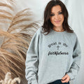Great Is Thy Faithfulness Embroidered Faith Sweatshirt with nice girl