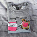 The Gospel Sweatshirt – Faith Based Christian Quote Image