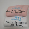 God Is in Control Jonah Sweatshirt – Christian Crewnecks white 